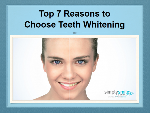 Top_7_Reasons_to_Choose_Teeth_Whitening Top_7_Reasons_to_Choose_Teeth_Whitening